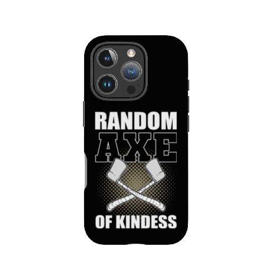 Random Axe Of Kindness Woodcutter Woodworking IPhone Cases