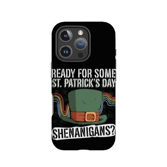 Ready For Some St. Patrick's Day Shenanigans? - St IPhone Cases