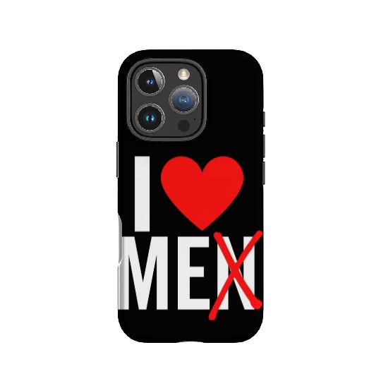I Love Men I Love Me IPhone Cases