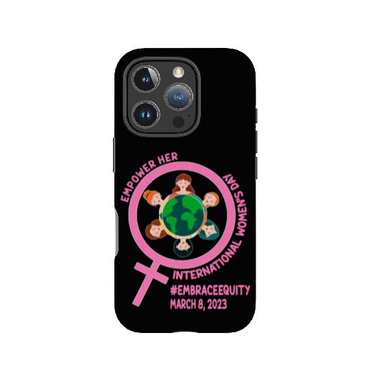 International Women's Day: Empower Her Embrace Equ IPhone Cases