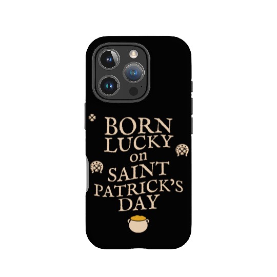 Born Lucky on St Patricks Day Birthday Graphic IPhone Cases