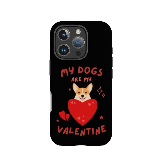 My dogs are my valentine | valentines day IPhone Cases