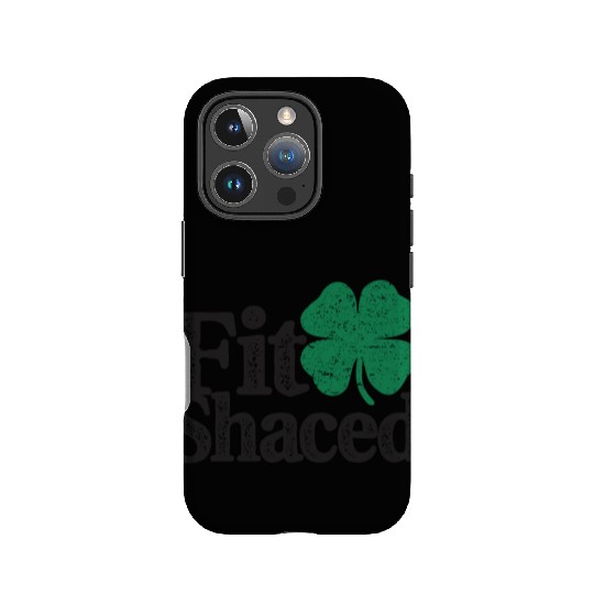 Fit Shaced Funny Irish Drinking St Patricks Day IPhone Cases