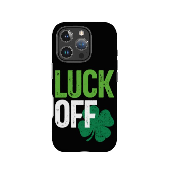 Luck Off Clover St Patricks Day IPhone Cases