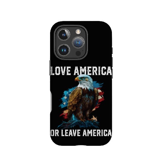 Love America Or Leave America Patriotic USA Flag IPhone Cases