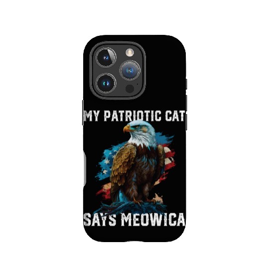 My Patriotic Cat Says Meowica Patriotic Cat Owner IPhone Cases