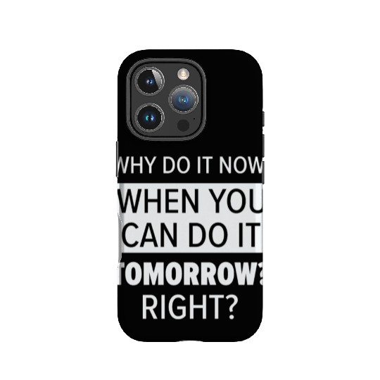 Procrastinator Relaxation Typography Work IPhone Cases