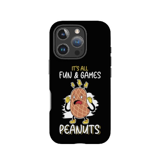 It's All Fun And Games Until I See Peanuts Peanut IPhone Cases