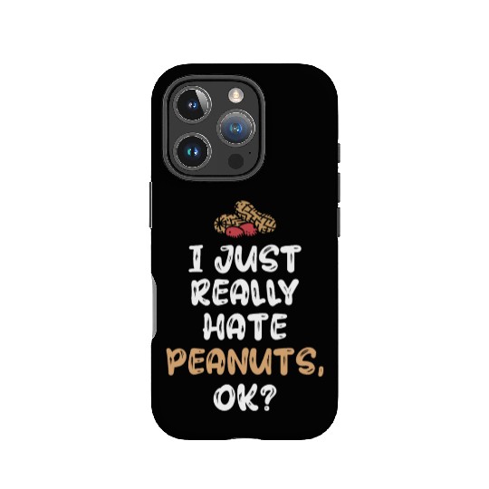 I Just Really Hate Peanuts Peanut Allergic IPhone Cases