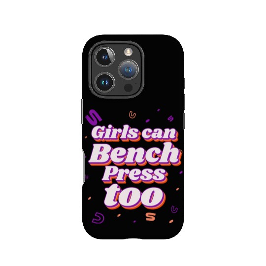 Fun Gym quote for women -Girls can Bench Press Too IPhone Cases