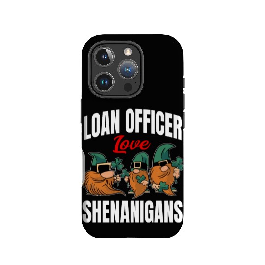 Funny Loan Officer St. Patricks Day Shenanigans IPhone Cases