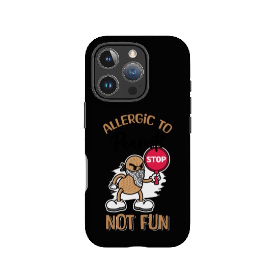 Allergic To Peanuts Not Fun Peanut Allergic IPhone Cases