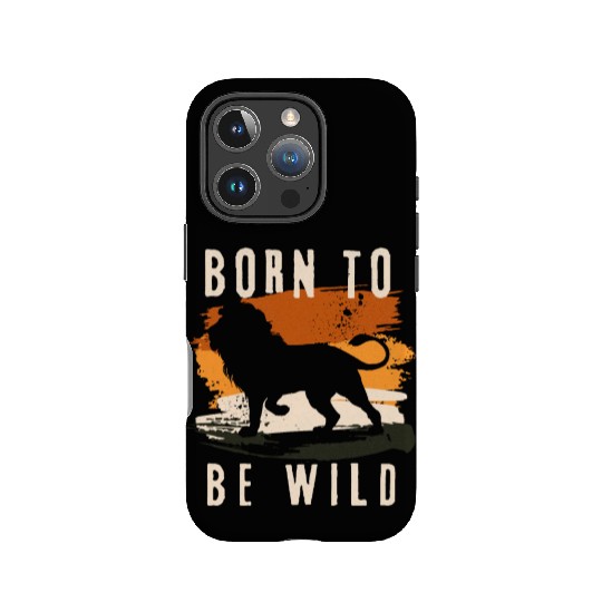 Born to be wild Lion Animal IPhone Cases
