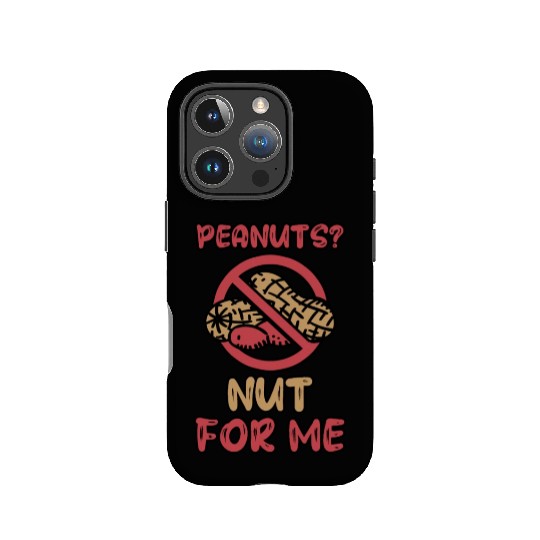 Peanuts? Not For Me Peanut Allergic Peanut Allergy IPhone Cases