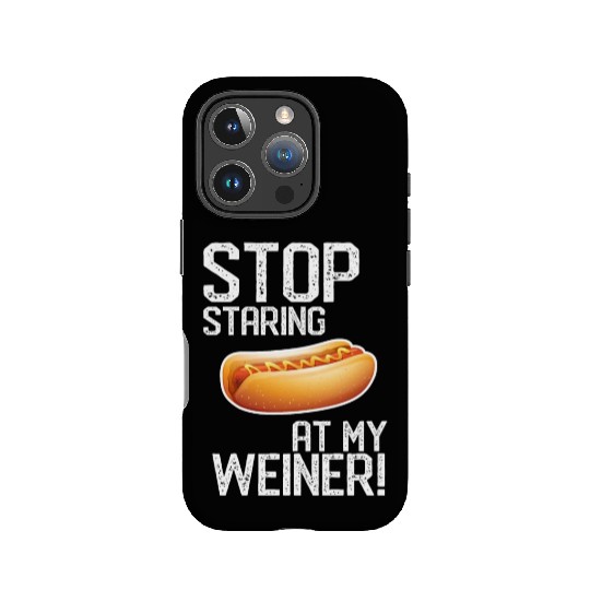 Stop Staring At My Weiner! Cool Hotdog Puppy Lover IPhone Cases