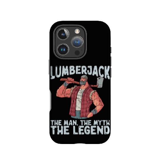Lumberjack - the man, the myth, the legend - IPhone Cases