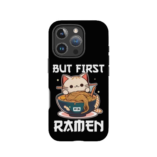 But First Ramen Cat Japanese Tokyo Ramen Noodles IPhone Cases