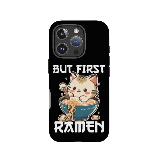But First Ramen Cat Japanese Tokyo Ramen Noodles IPhone Cases