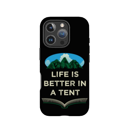 Life Is Better in a Tent Camping Wildlife Camper O IPhone Cases
