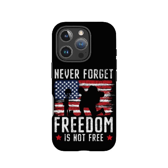 Never Forget Freedom Is Not Free USA Memorial Day IPhone Cases