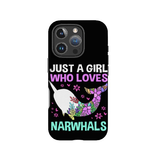 Just A Girl Who Loves Narwhals Sea Unicorn Narwhal IPhone Cases