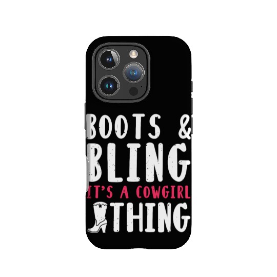 Boots And Bling It's A Cowgirl Thing IPhone Cases