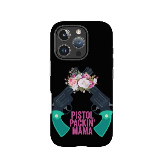 Pistol Packin' Mama Funny Gun Apparel For Girls Wo IPhone Cases