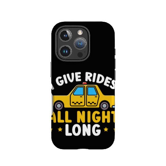 I Give Rides All Night Long Taxi Taxicab Cab IPhone Cases