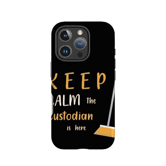 Keep Calm The Custodian Is Here School Custodian IPhone Cases