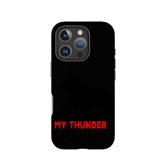 My doberman Pinscher is my thunder buddy IPhone Cases