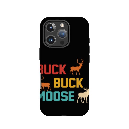 Buck Buck Moose IPhone Cases