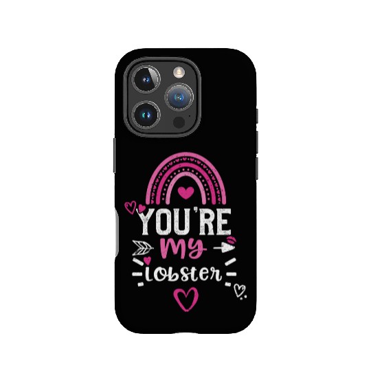 You're my lobster IPhone Cases