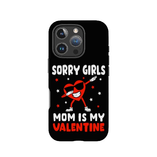Sorry Girls Mom Is My Valentine Toddler Boy Valent IPhone Cases