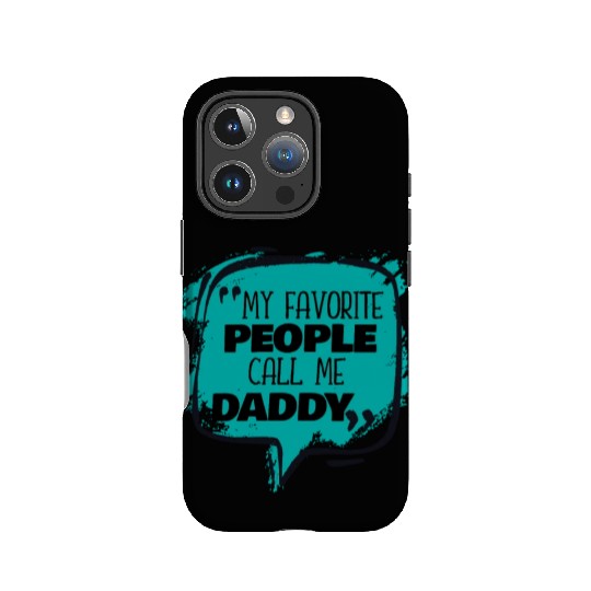My Favorite People Call Me Daddy IPhone Cases