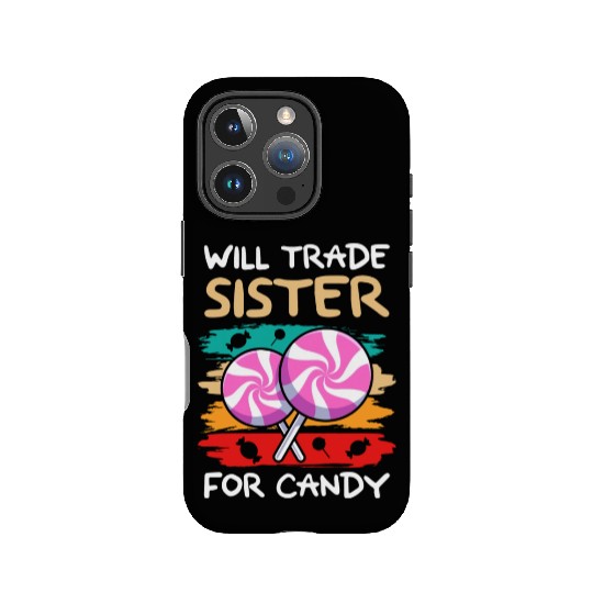 Will Trade Sister For Candy I Lollipop I Kids I IPhone Cases