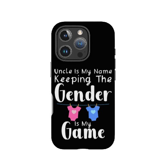 Uncle Is My Name Keeping The Gender Is My Game IPhone Cases