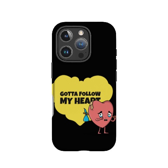 Gotta Follow My Heart Anti Valentine Heart IPhone Cases