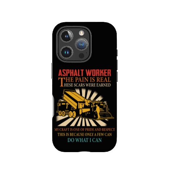ASPHALT WORKER THE PAIN IS REAL IPhone Cases