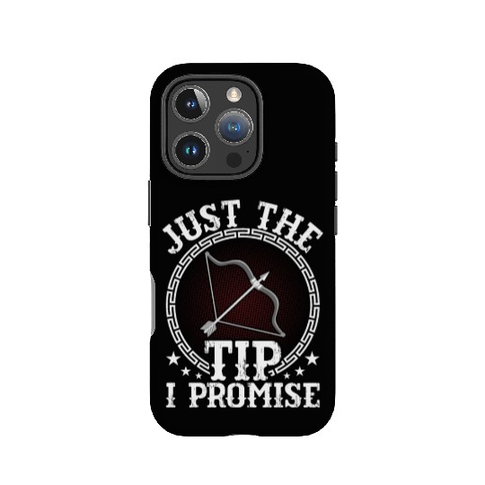 Just The Tip I Promise Bow & Arrows Target Archery IPhone Cases
