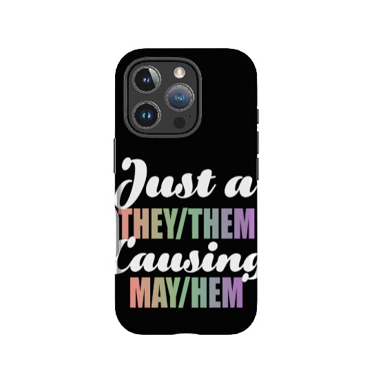 Just A They/Them Causing May/Hem IPhone Cases