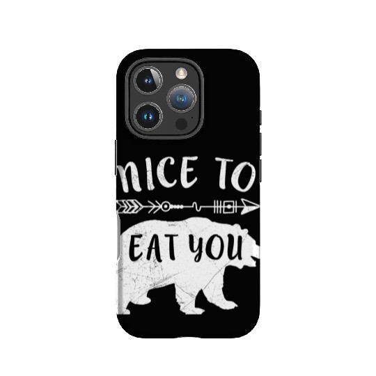Nice to eat you funny Mountain lover Hiker IPhone Cases