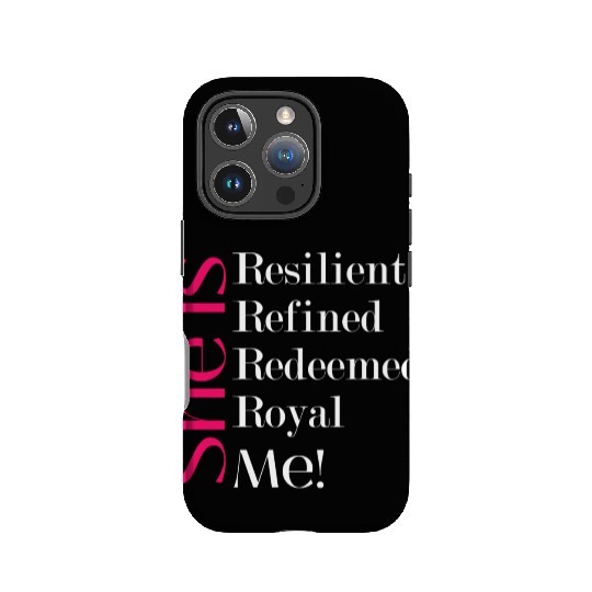 She Is Resilient Refined Redeemed Royal Me! IPhone Cases
