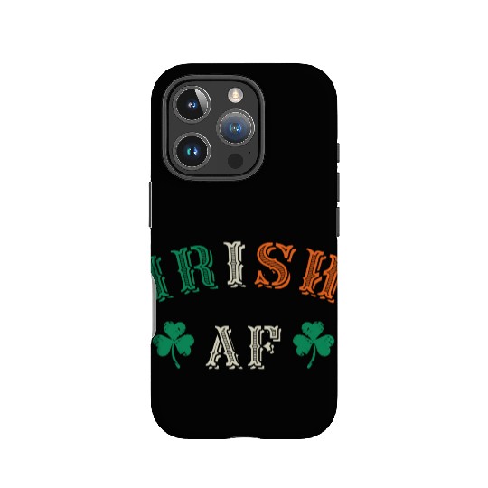 Irish Af Funny St Patricks Day Drinking IPhone Cases