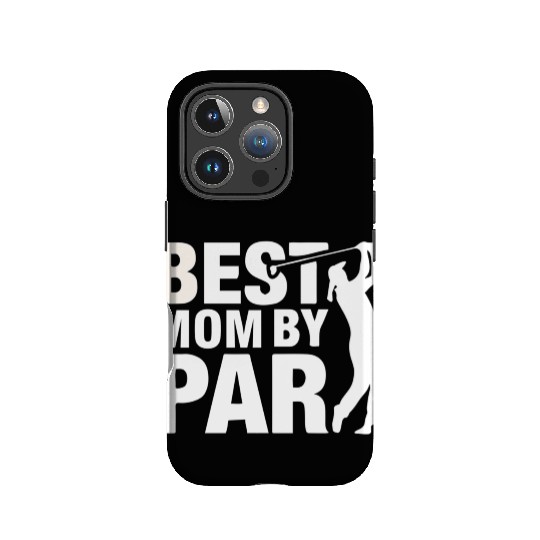 Best Mom By Par Mom Mother'S Day Golf Golfer IPhone Cases