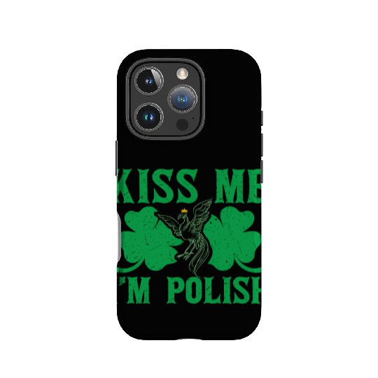 St PatricDay Kiss Me I'M Polish Shenanigans IPhone Cases