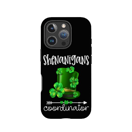 Shenanigans Coordinator St Patrick'S Day IPhone Cases