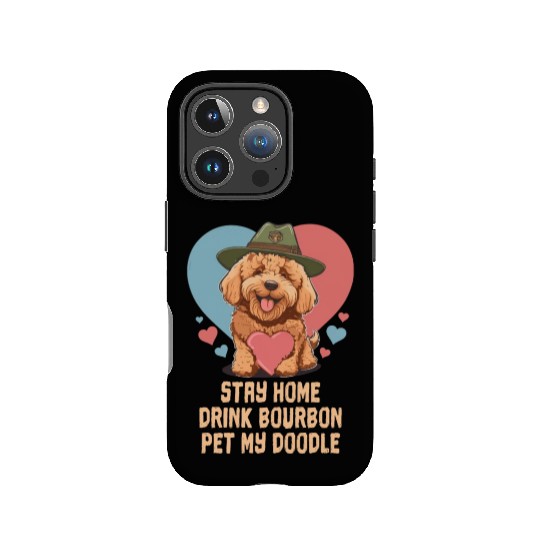 Stay Home Drink Bourbon Pet My Doodle IPhone Cases