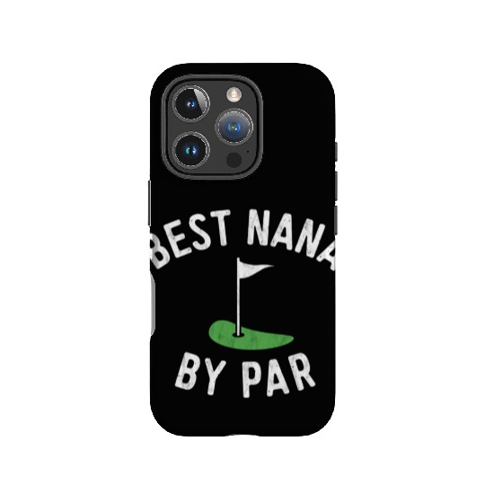 Nana Golf Best Nana By Par Grandma Golfer Golfing IPhone Cases