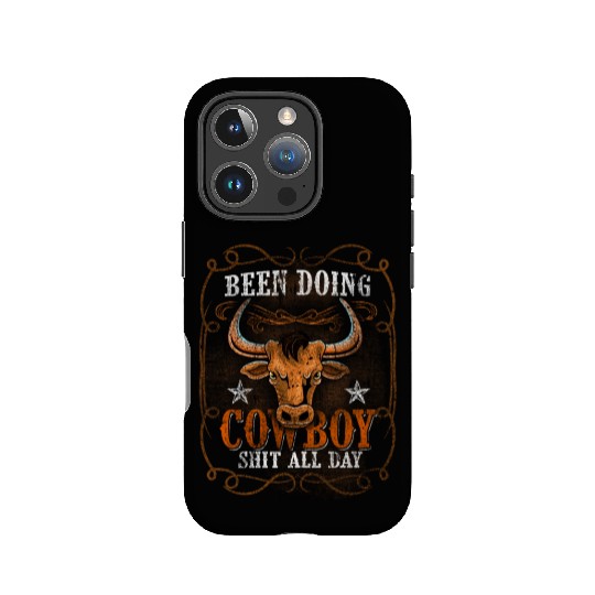 Been Doing Cowboy Shit All Day Bull Riding Rodeo IPhone Cases