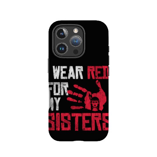 Native American I Wear Red For My Sister Indian IPhone Cases